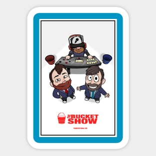 It's the Bucket Show Sticker